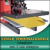 Servizio di intaglio del vinile termosaldabile da tuo file. In sole 48 ore ti forniremo noi il vinile pretagliato.