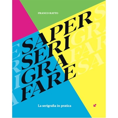 manuale di serigrafia italiano saper serigrafare